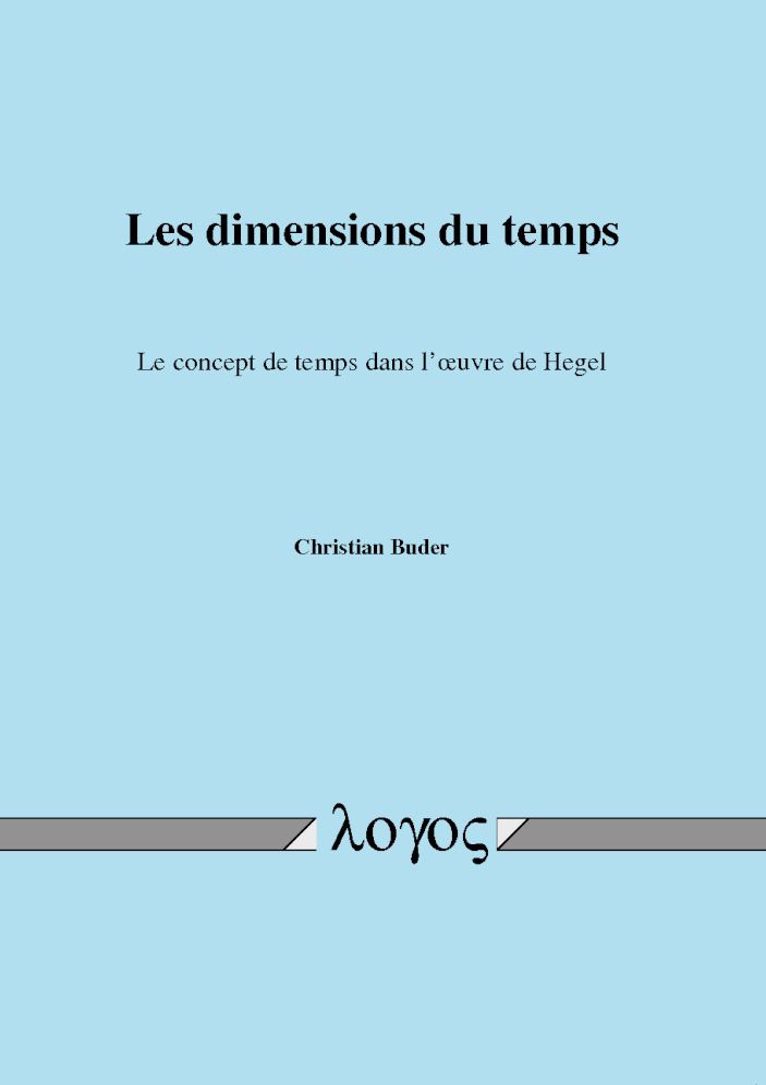 Les dimensions du temps. Le concept de temps dans l'oeuvre de Hegel