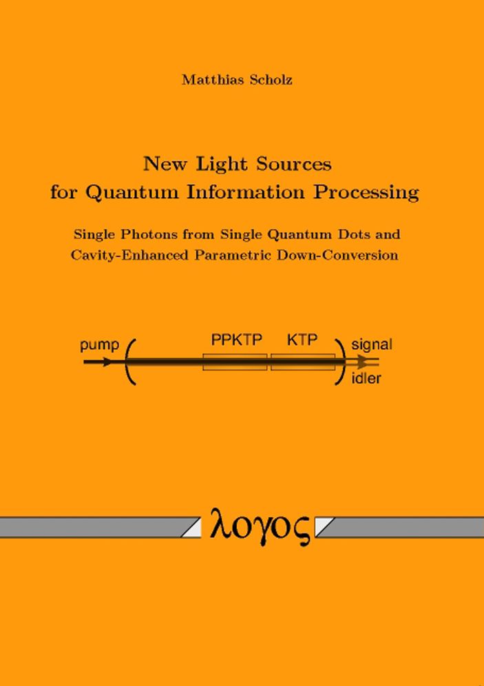 New Light Sources for Quantum Information Processing -- Single Photons from Single Quantum Dots and Cavity-Enhanced Parametric Down-Conversion