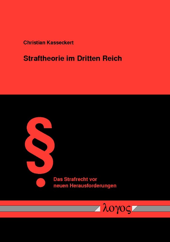 Straftheorie im Dritten Reich: Entwicklung des Strafgedankens im Dritten Reich
