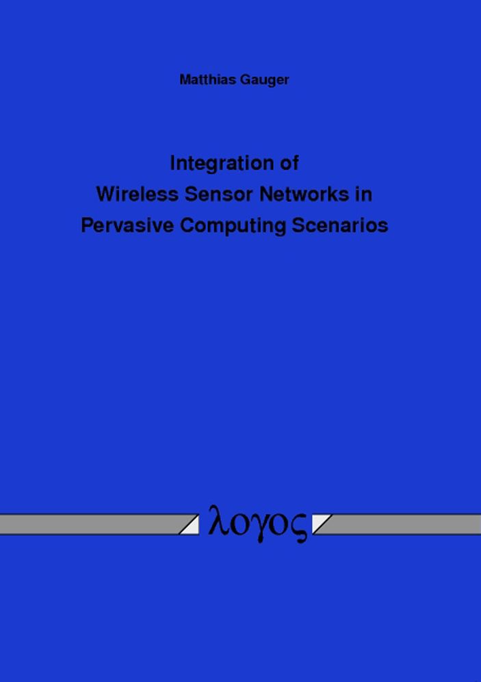 Integration of Wireless Sensor Networks in Pervasive Computing Scenarios