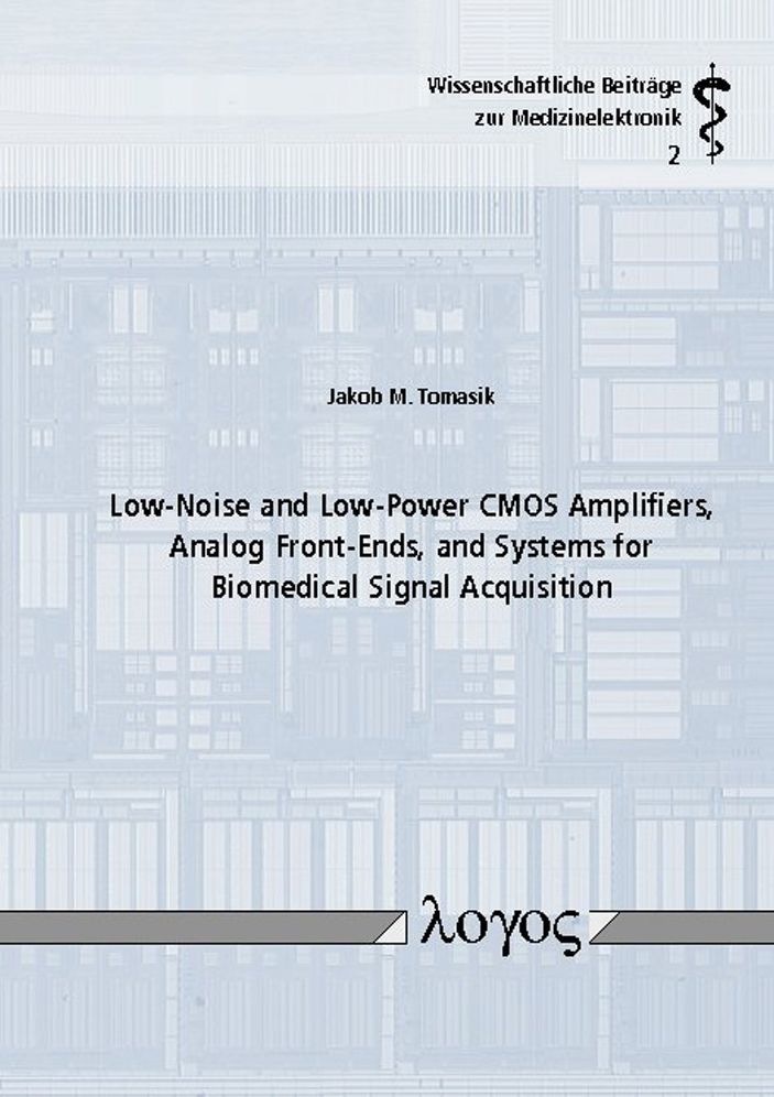 Low-Noise and Low-Power CMOS Amplifiers, Analog Front-Ends, and Systems for Biomedical Signal Acquisition