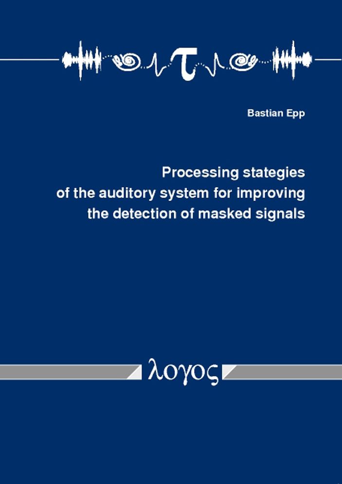 Processing strategies of the auditory system for improving the detection of masked signals