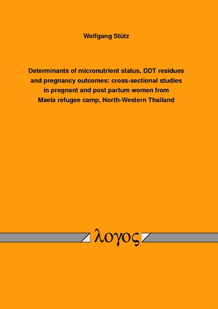 Determinants of micronutrient status, DDT residues and pregnancy outcomes: cross-sectional studies in pregnant and post partum women from Maela refugee camp, North-Western Thailand