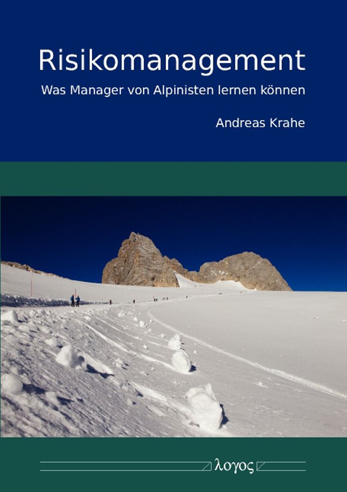 Risikomanagement - Was Manager von Alpinisten lernen konnen