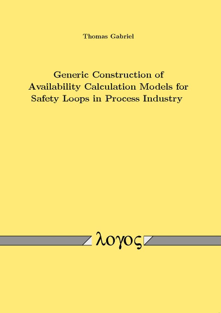 Generic Construction of Availability Calculation Models for Safety Loops in Process Industry