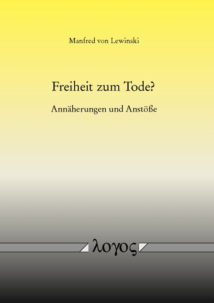 Freiheit zum Tode?: Annaherungen und Anstosse