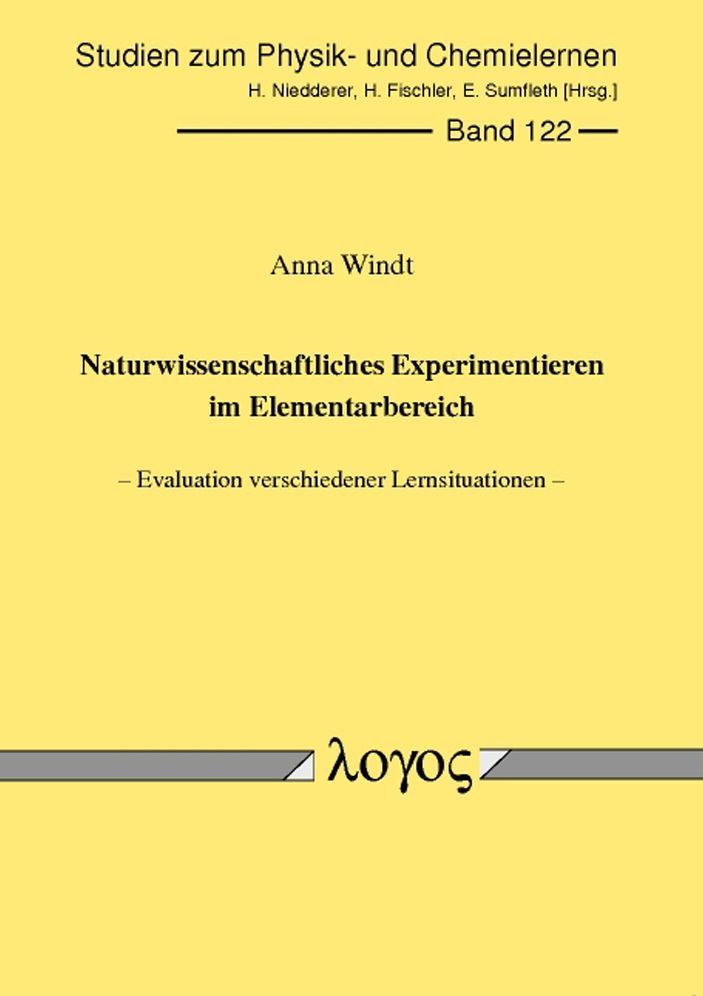 Naturwissenschaftliches Experimentieren im Elementarbereich: Evaluation verschiedener Lernsituationen