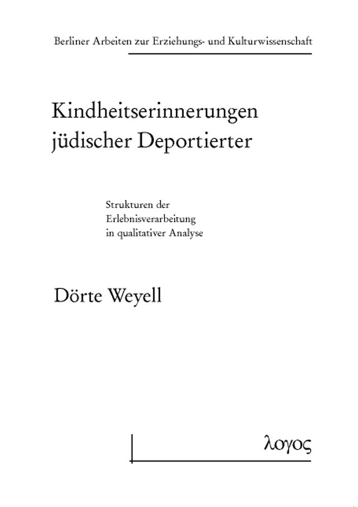 Kindheitserinnerungen judischer Deportierter: Strukturen der Erlebnisverarbeitung in qualitativer Analyse