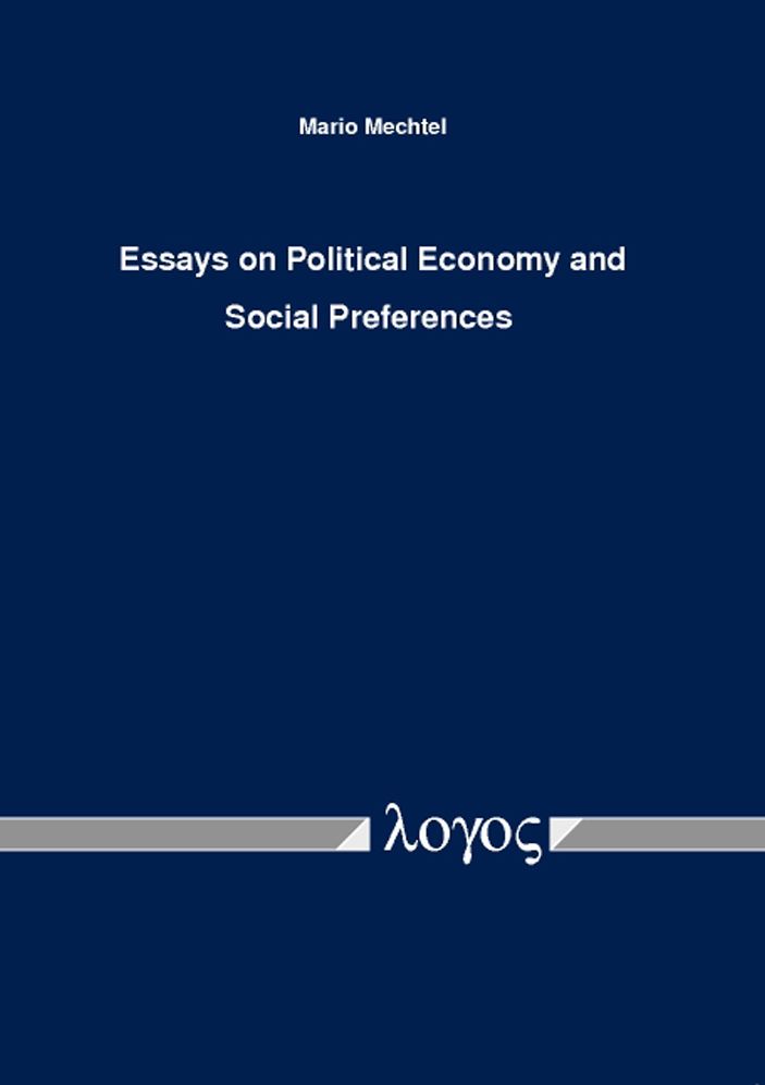 Essays on Political Economy and Social Preferences