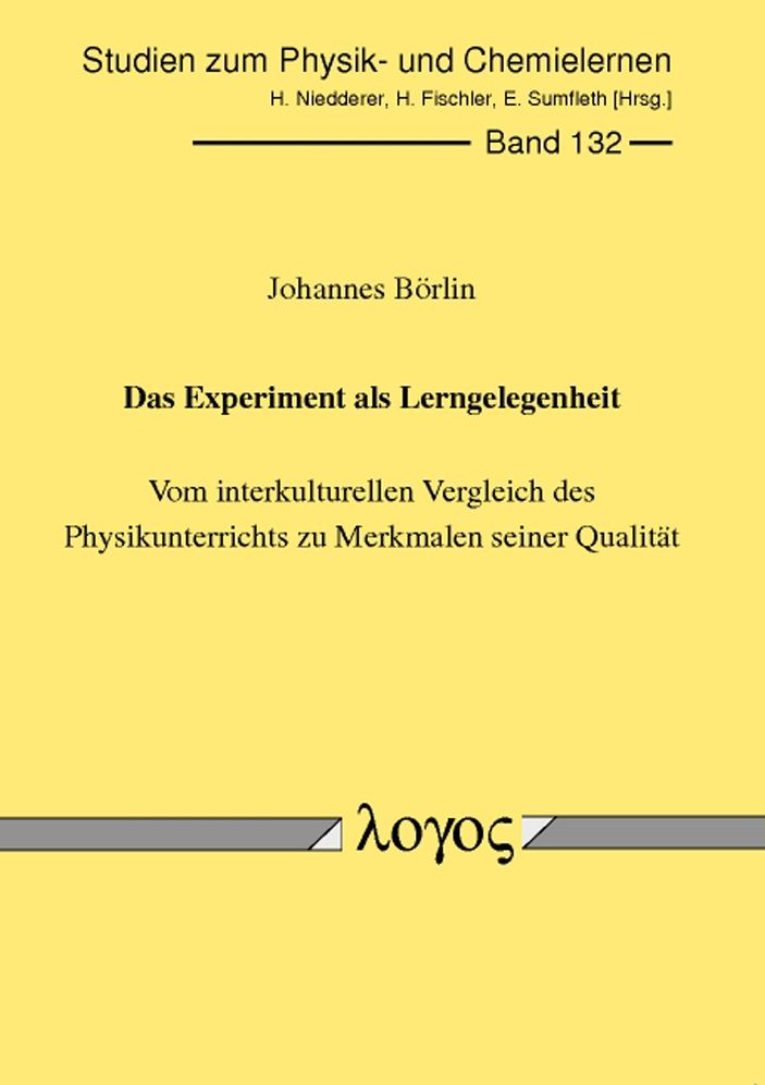 Das Experiment als Lerngelegenheit: Vom interkulturellen Vergleich des Physikunterrichts zu Merkmalen seiner Qualitat