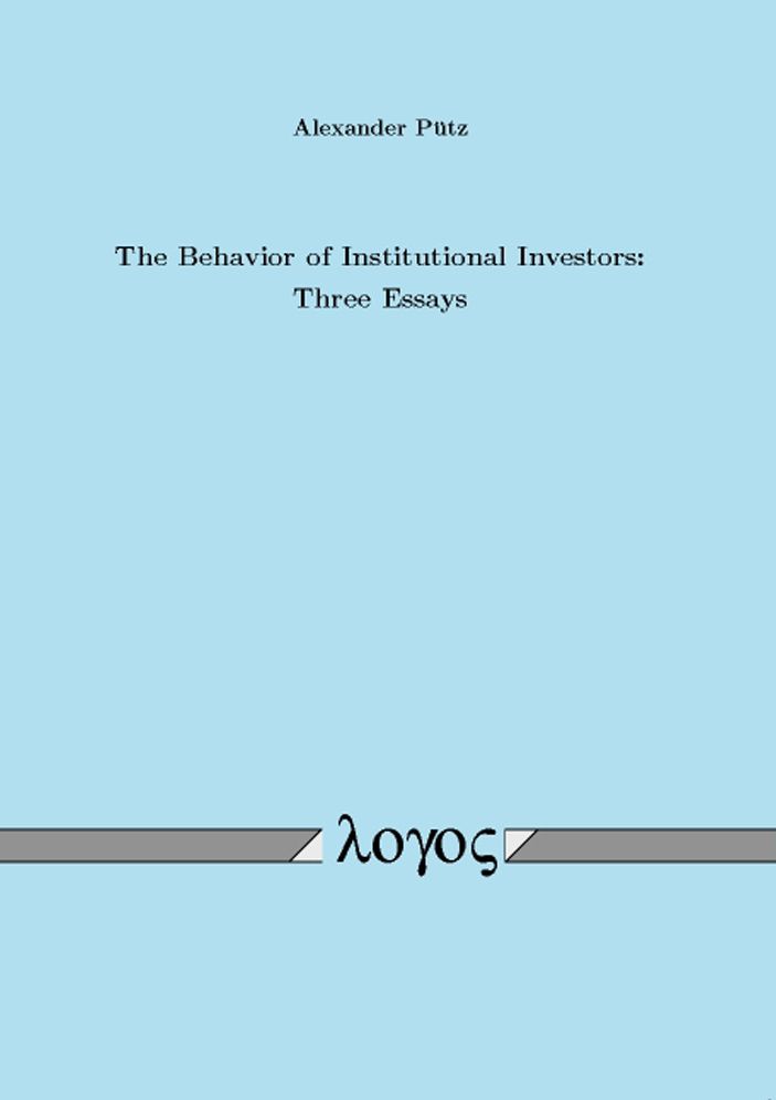 The Behavior of Institutional Investors: Three Essays
