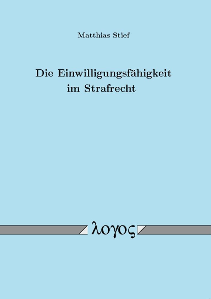 Die Einwilligungsfahigkeit im Strafrecht