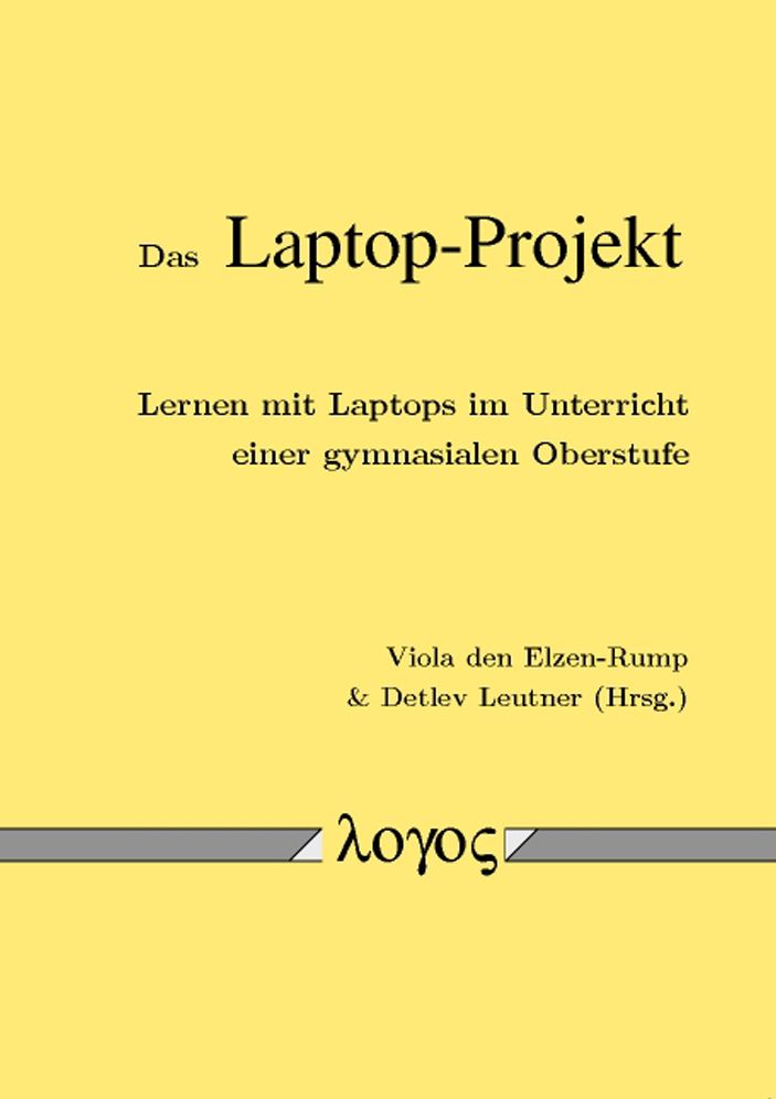 Das Laptop-Projekt: Lernen mit Laptops im Unterricht einer gymnasialen Oberstufe