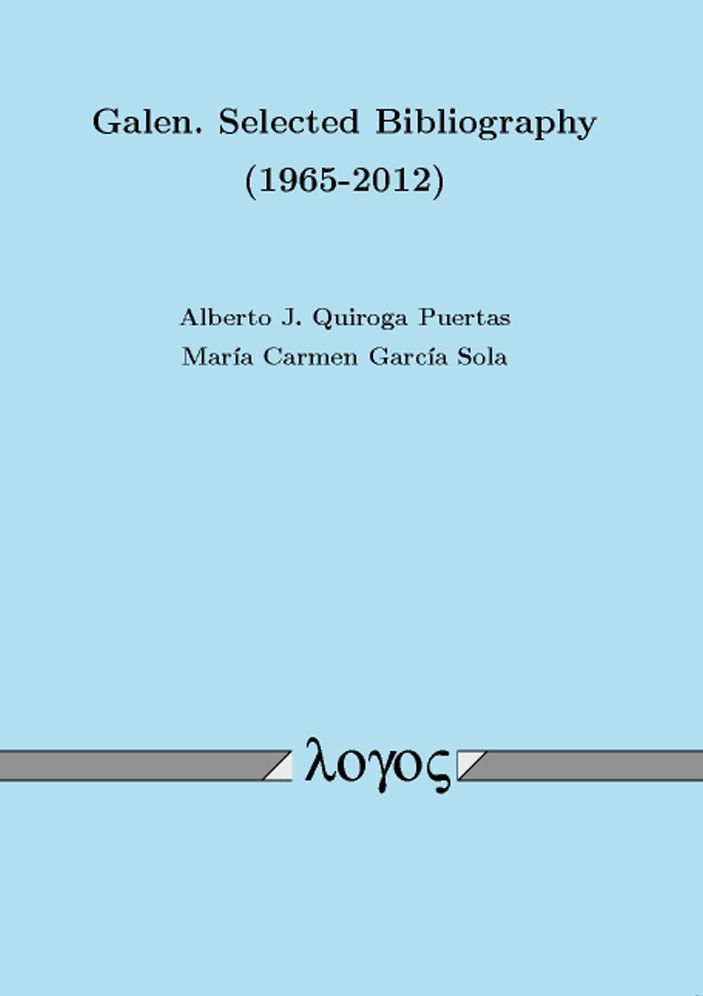 Galen. Selected Bibliography (1965-2012)