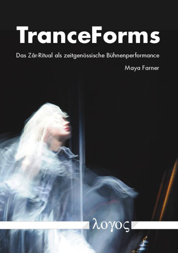 TranceForms. Das Zar-Ritual als zeitgenossische Buhnenperformance