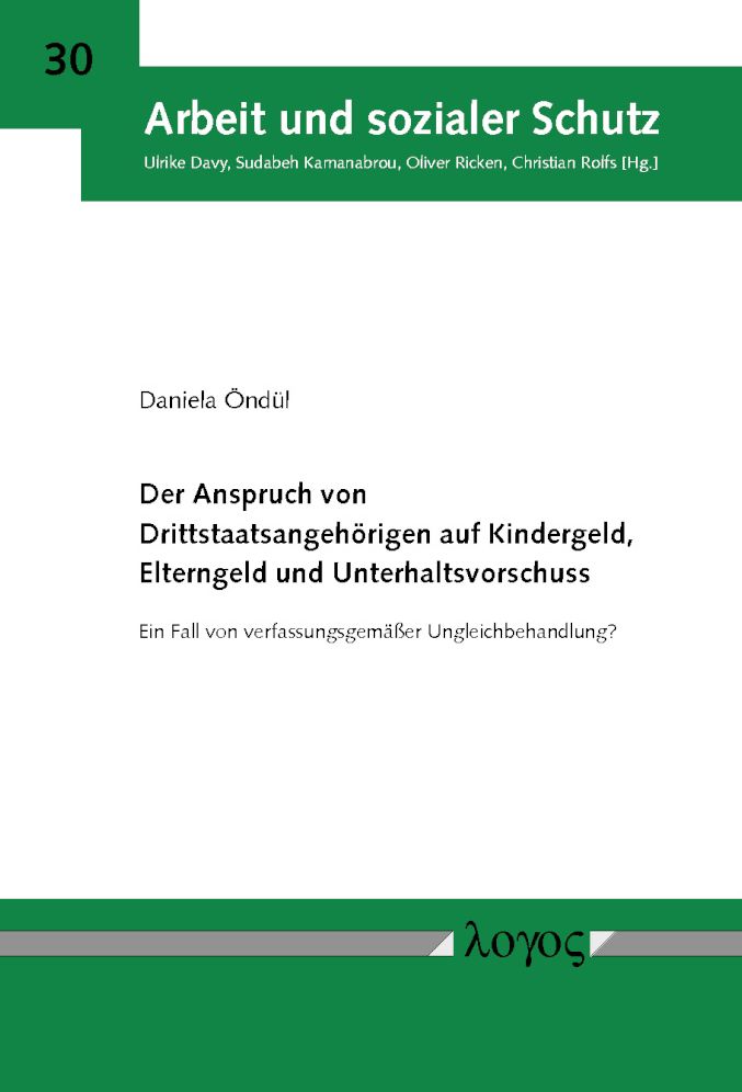 Der Anspruch von Drittstaatsangehorigen auf Kindergeld, Elterngeld und Unterhaltsvorschuss: Ein Fall von verfassungsgemasser Ungleichbehandlung?