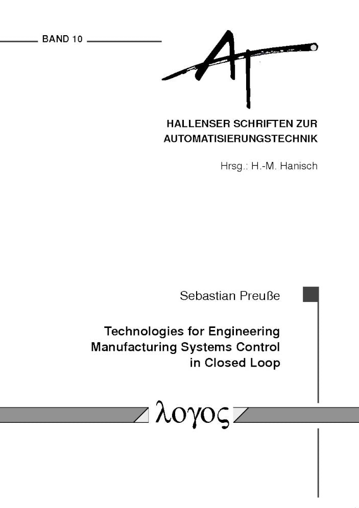 Technologies for Engineering Manufacturing Systems Control in Closed Loop