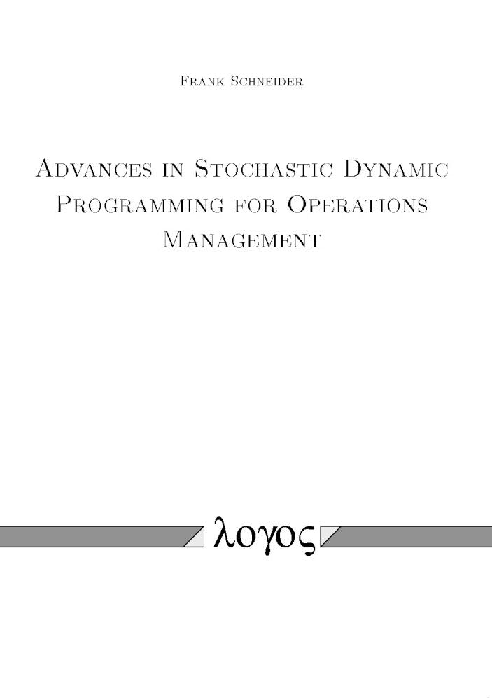 Advances in Stochastic Dynamic Programming for Operations Management