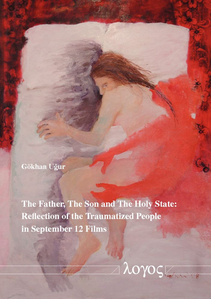 The Father, The Son and The Holy State: Reflection of the Traumatized People in September 12 Films