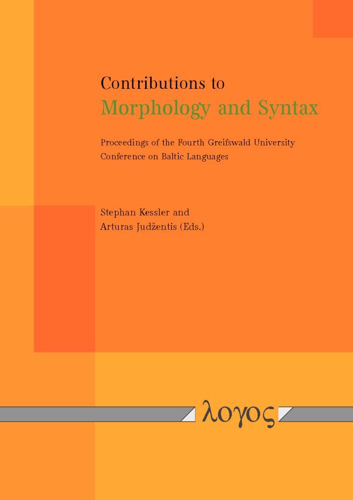 Contributions to Morphology and Syntax: Proceedings of the Fourth Greifswald University Conference on Baltic Languages