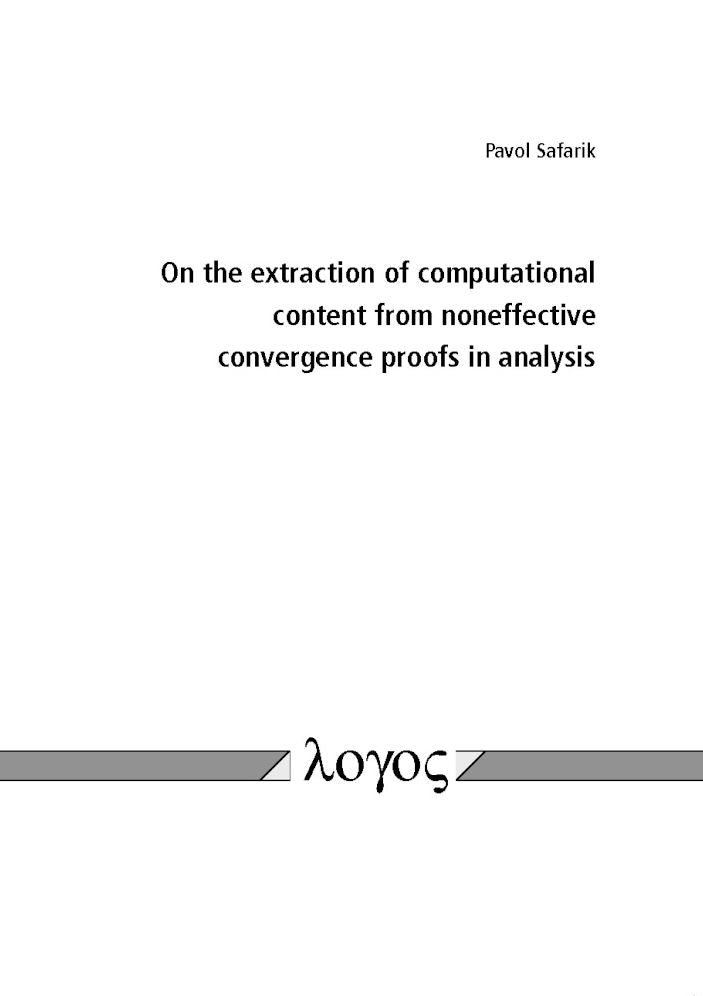 On the extraction of computational content from noneffective convergence proofs in analysis