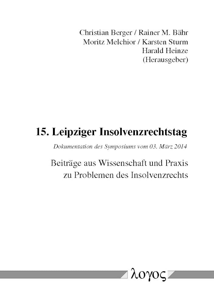 15. Leipziger Insolvenzrechtstag: Dokumentation des Symposiums vom 03. Marz 2014