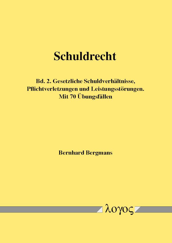 Schuldrecht: Bd. 2. Gesetzliche Schuldverhaltnisse, Pflichtverletzungen und Leistungsstorungen. Mit 70 Ubungsfallen
