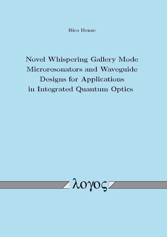 Novel Whispering Gallery Mode Microresonators and Waveguide Designs for Applications in Integrated Quantum Optics