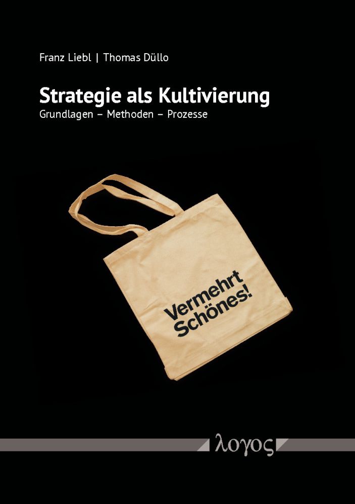 Strategie als Kultivierung: Grundlagen - Methoden - Prozesse