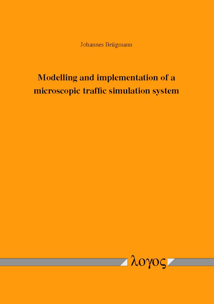 Modelling and Implementation of a Microscopic Traffic Simulation System