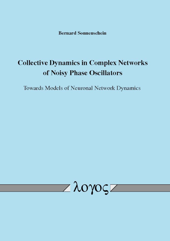 Collective Dynamics in Complex Networks of Noisy Phase Oscillators: Towards Models of Neuronal Network Dynamics