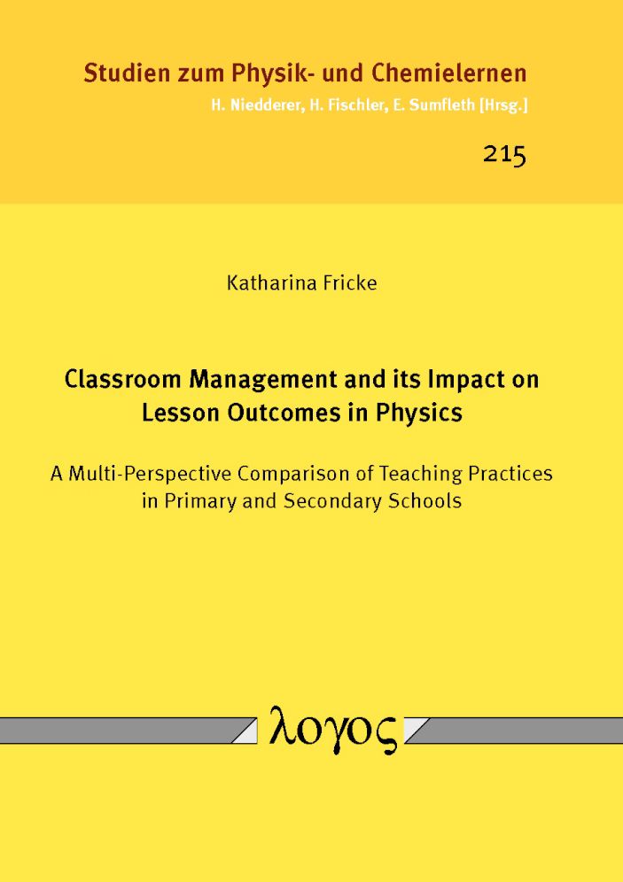 Classroom Management and its Impact on Lesson Outcomes in Physics: A multi-perspective comparison of teaching practices in primary and secondary schools