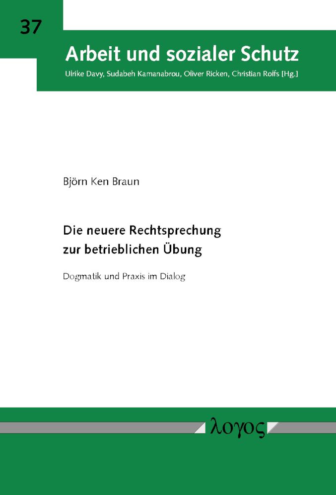 Die neuere Rechtsprechung zur betrieblichen Ubung: Dogmatik und Praxis im Dialog
