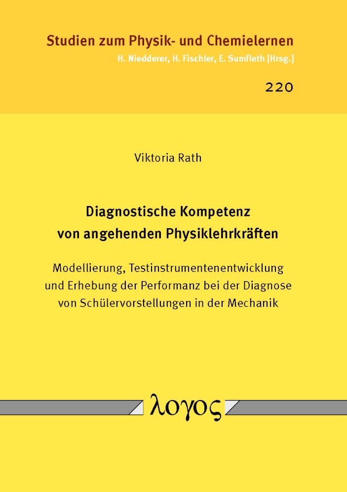 Diagnostische Kompetenz von angehenden Physiklehrkraften: Modellierung, Testinstrumentenentwicklung und Erhebung der Performanz bei der Diagnose von Schulervorstellungen in der Mechanik