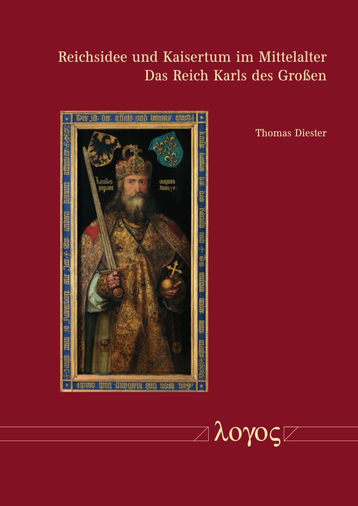 Reichsidee und Kaisertum im Mittelalter: Das Reich Karls des Grossen