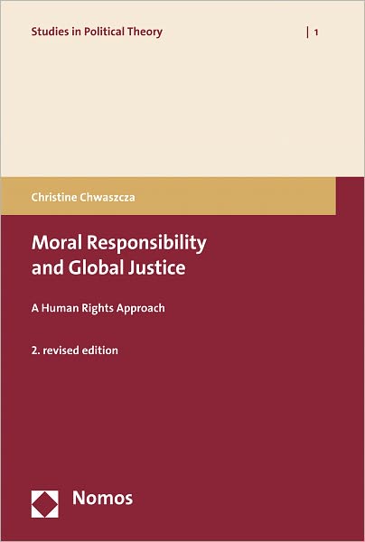 Moral Responsibility and Global Justice: A Human Rights Approach (Second Revised Edition)
