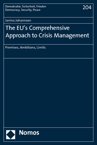 The Eu's Comprehensive Approach to Crisis Management: Premises, Ambitions, Limits
