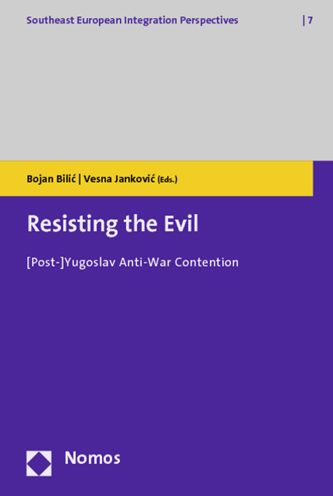 Resisting the Evil: [Post-]Yugoslav Anti-War Contention