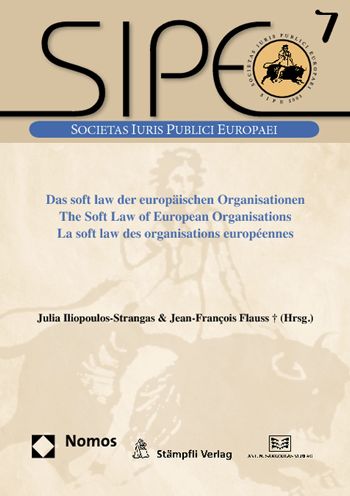 Das soft law der europaischen Organisationen - The Soft Law of European Organisations - La soft law des organisations europeennes