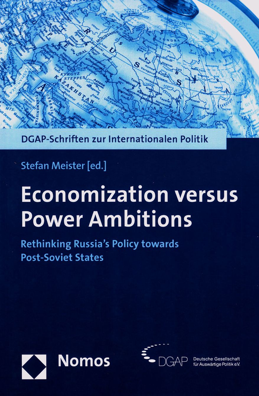 Economization versus Power Ambitions: Rethinking Russia's Policy towards Post-Soviet States