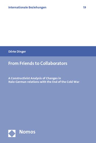 From Friends to Collaborators: A Constructivist Analysis of Changes in Italo-German relations with the End of the Cold War