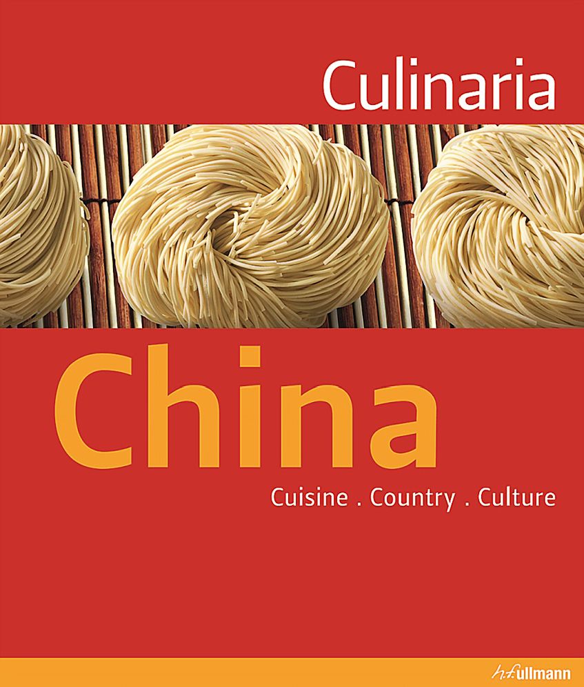 Culinaria China: Country. Cuisine. Culture.