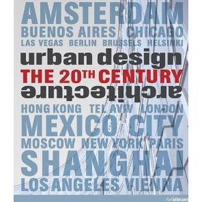 Urban Design & Architecture in the 20TH Century