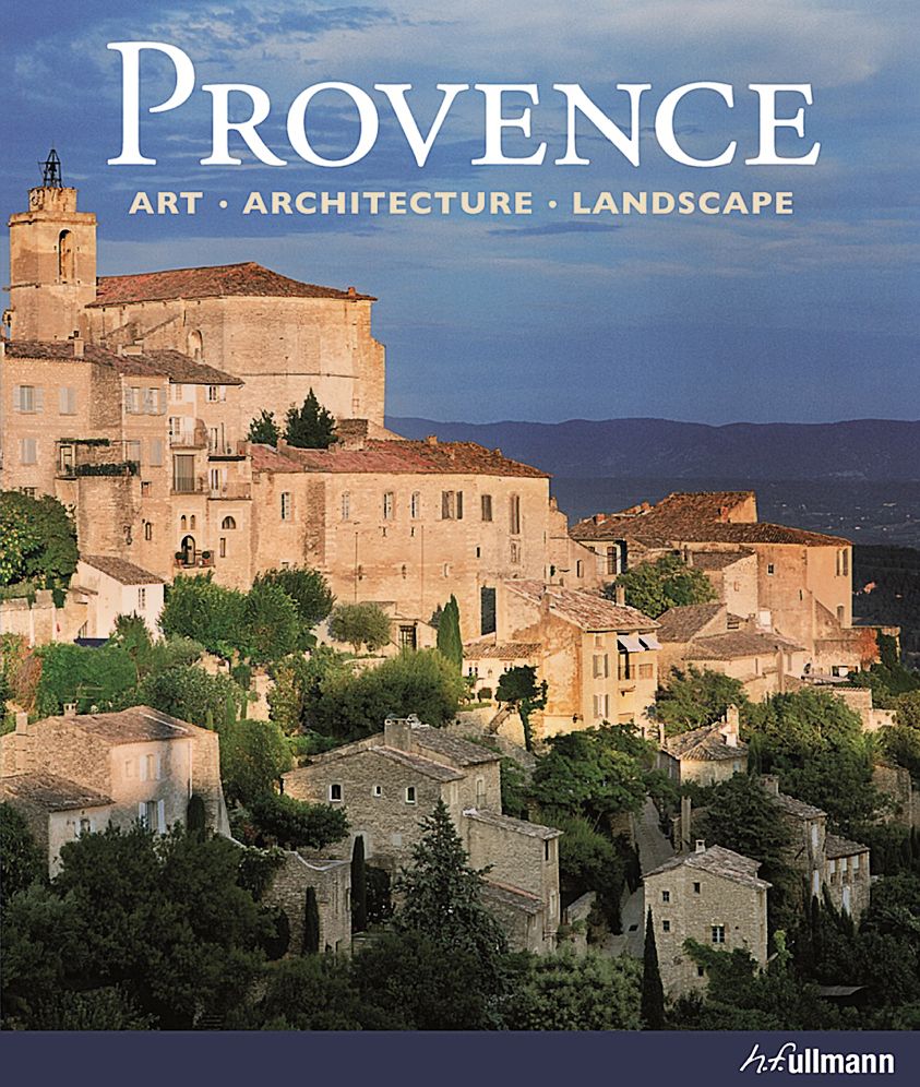 Provence (LCT): Art. Architecture. Landscape
