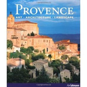 Provence (LCT): Art. Architecture. Landscape