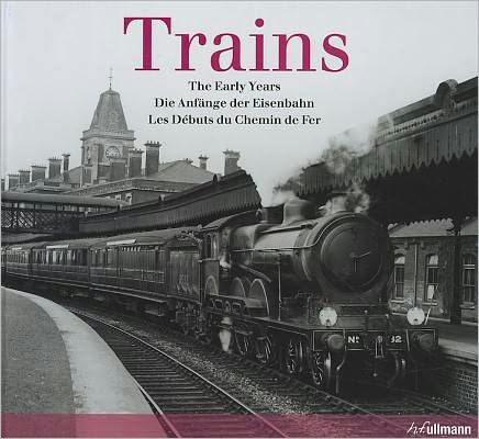 Trains: The Early Years