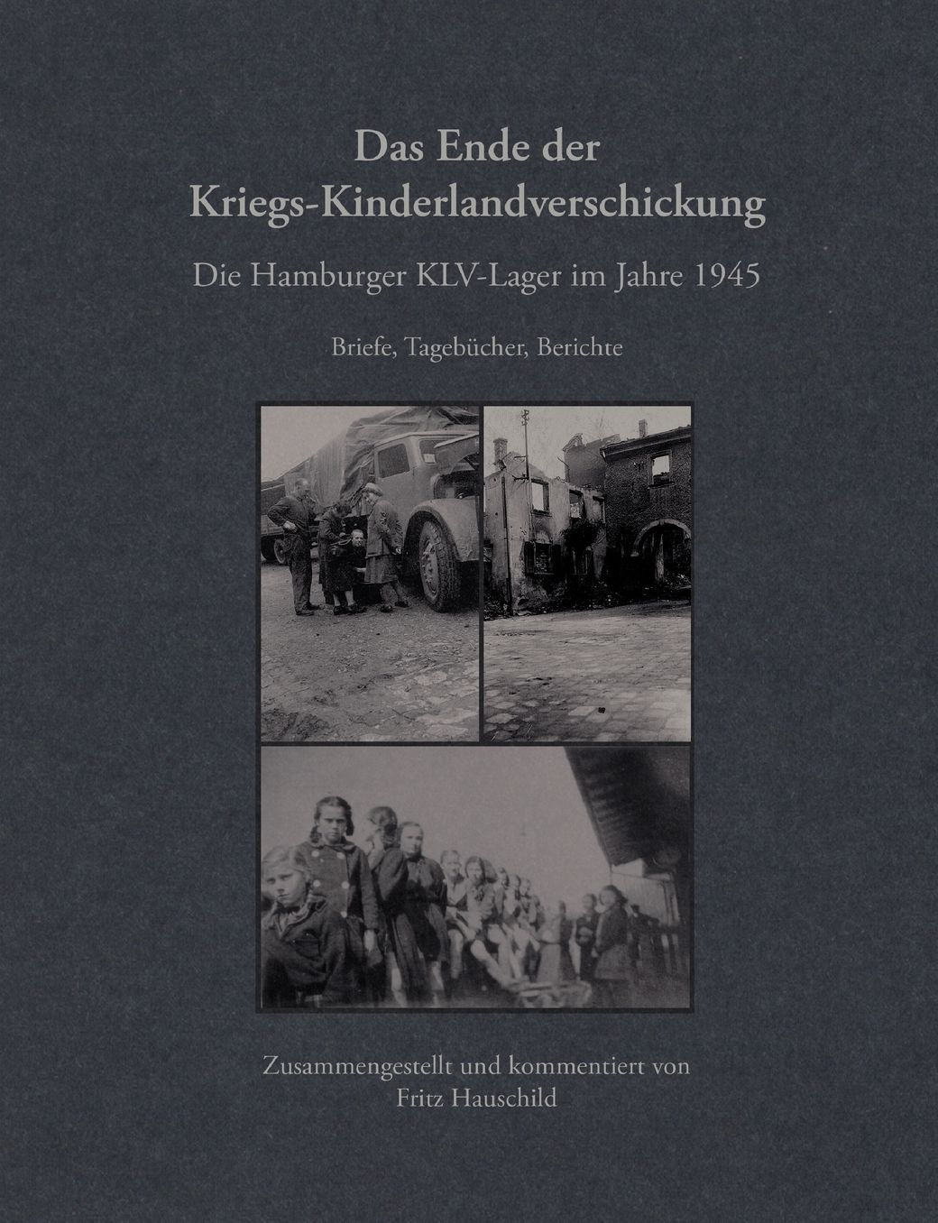 Das Ende Der Kriegs-Kinderlandverschickung