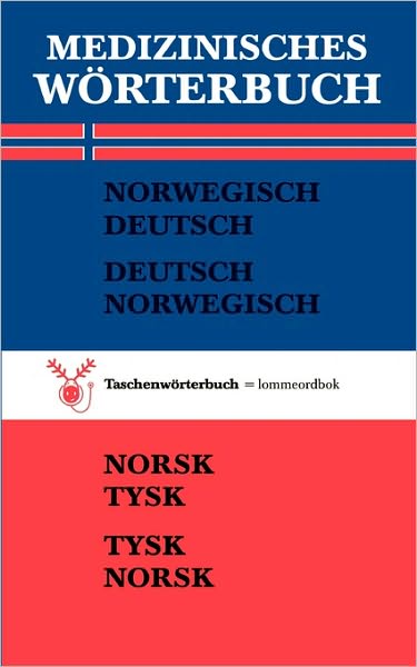 Medizinisches W Rterbuch Norwegisch - Deutsch / Deutsch - Norwegisch