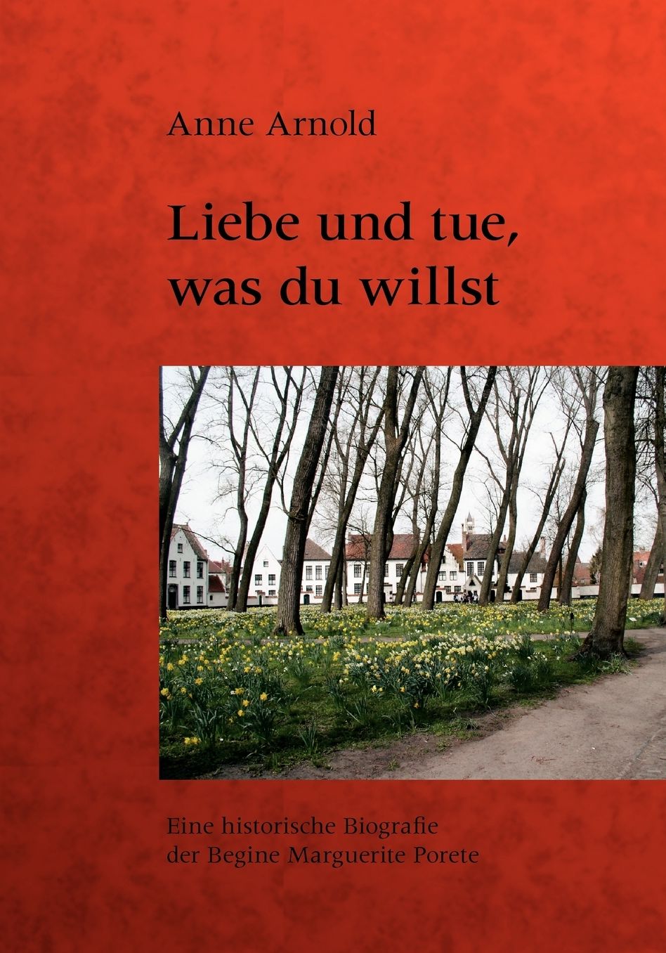 Liebe Und Tue, Was Du Willst