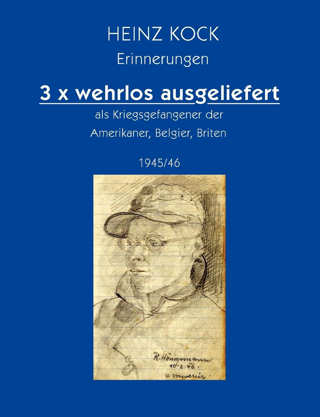 3 X Wehrlos Ausgeliefert Als Kriegsgefangener Der Amerikaner, Belgier, Briten